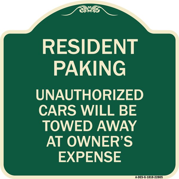 Tow Away Resident Parking Unauthorized Cars Will Be Towed Away at Owners Expense, A-DES-G-1818-22805